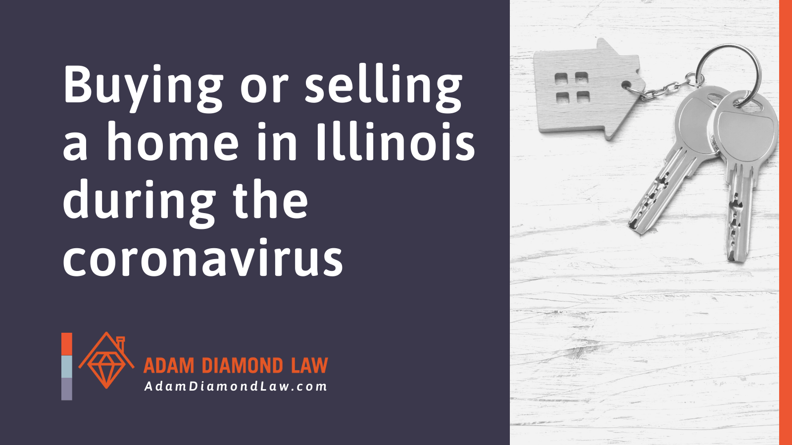 Buying or selling a home in Illinois during the coronavirus - Adam Diamond Law | McHenry, IL Residential Real Estate Lawyer