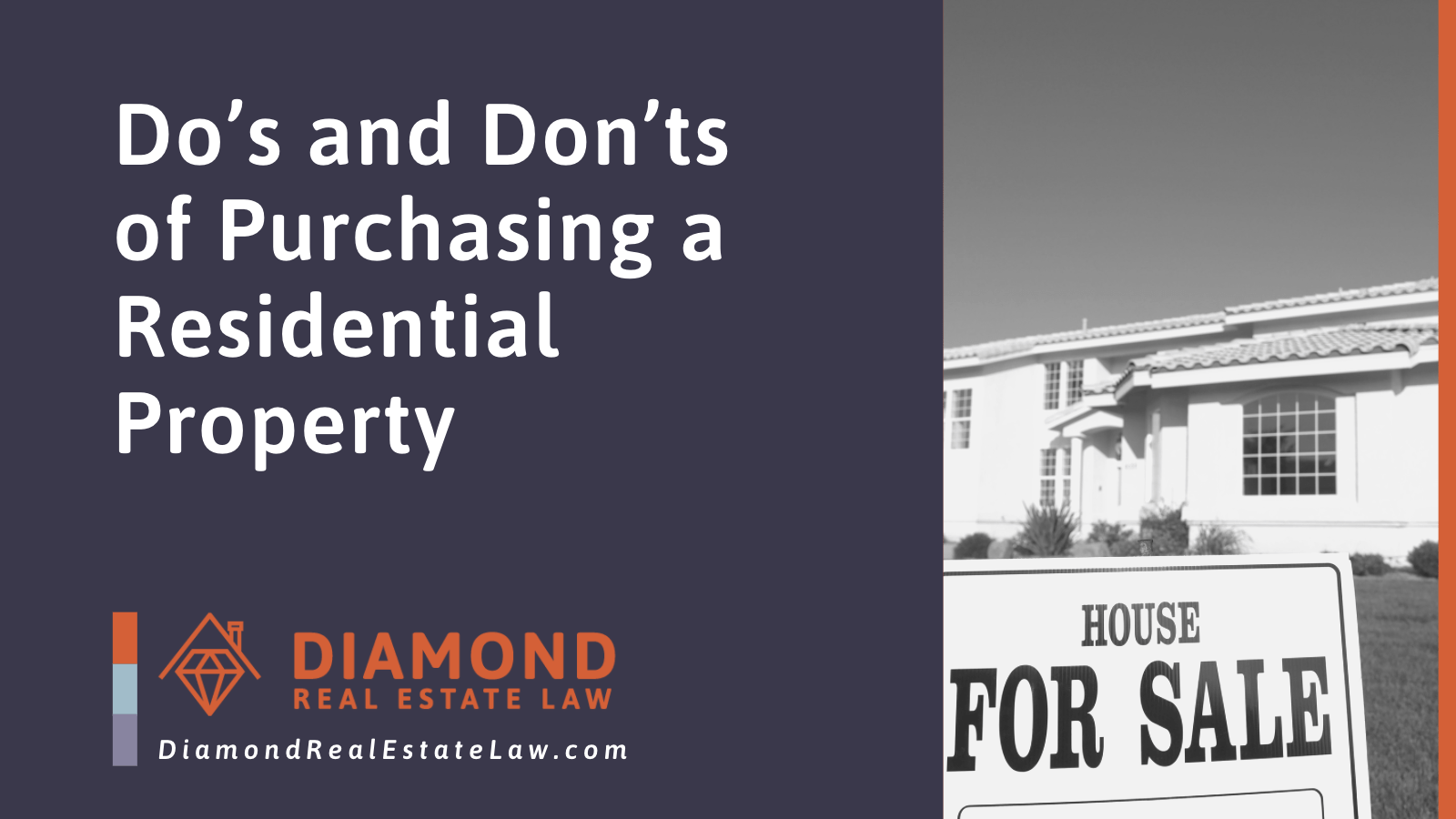 Do’s and Don’ts of Purchasing a Residential Property - Diamond Real Estate Law | McHenry, IL Residential Real Estate Lawyer