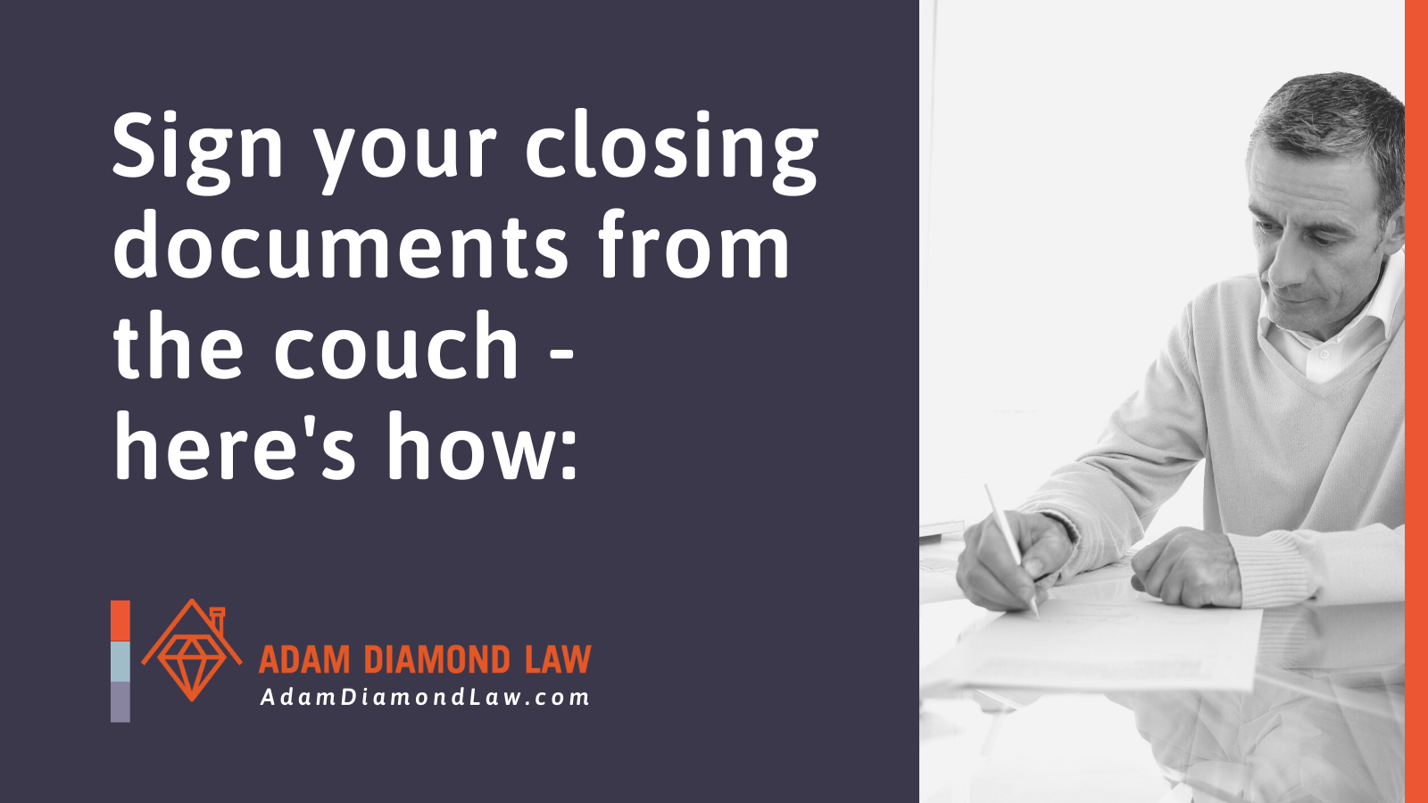 Sign your closing documents from the couch - Adam Diamond Law | McHenry, IL Residential Real Estate Lawyer