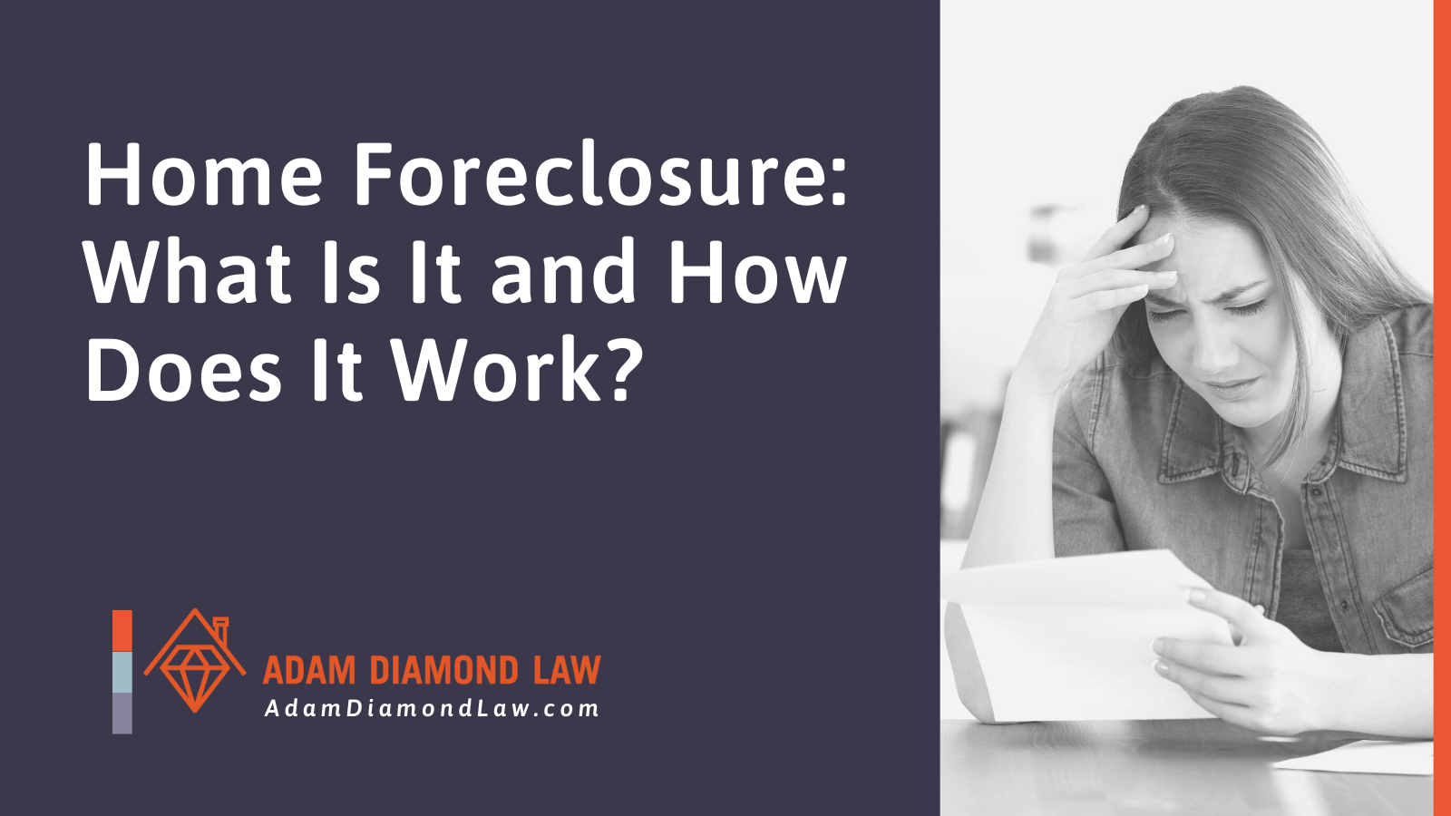 Home Foreclosure: What Is It and How Does It Work? - Adam Diamond Law | McHenry, IL Residential Real Estate Lawyer