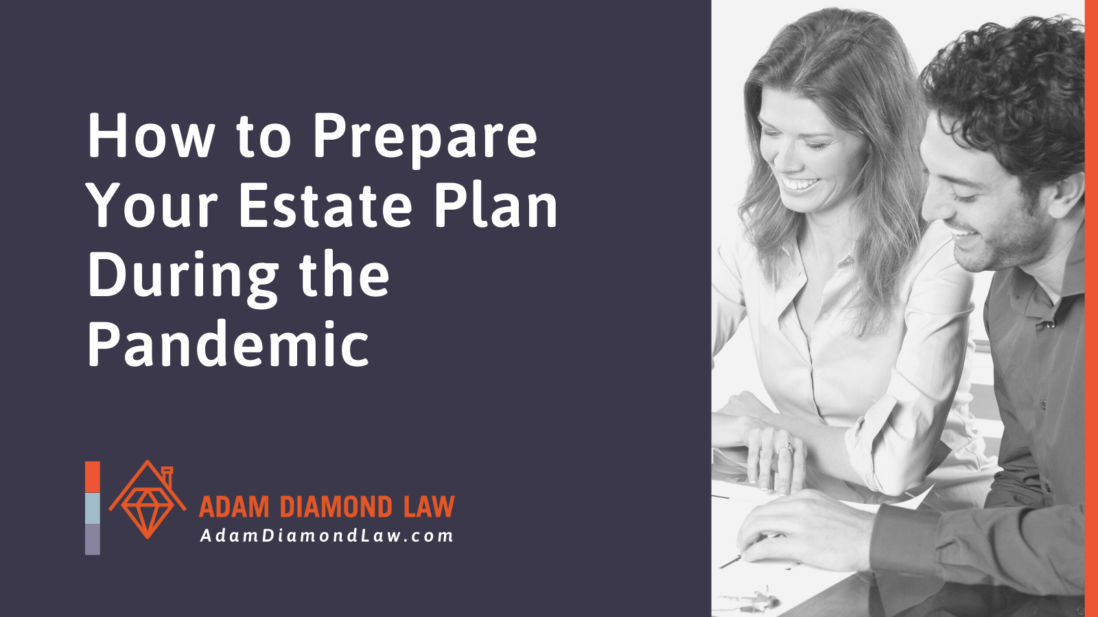 How to Prepare Your Estate Plan During the Pandemic - Adam Diamond Law | McHenry, IL Residential Real Estate Lawyer