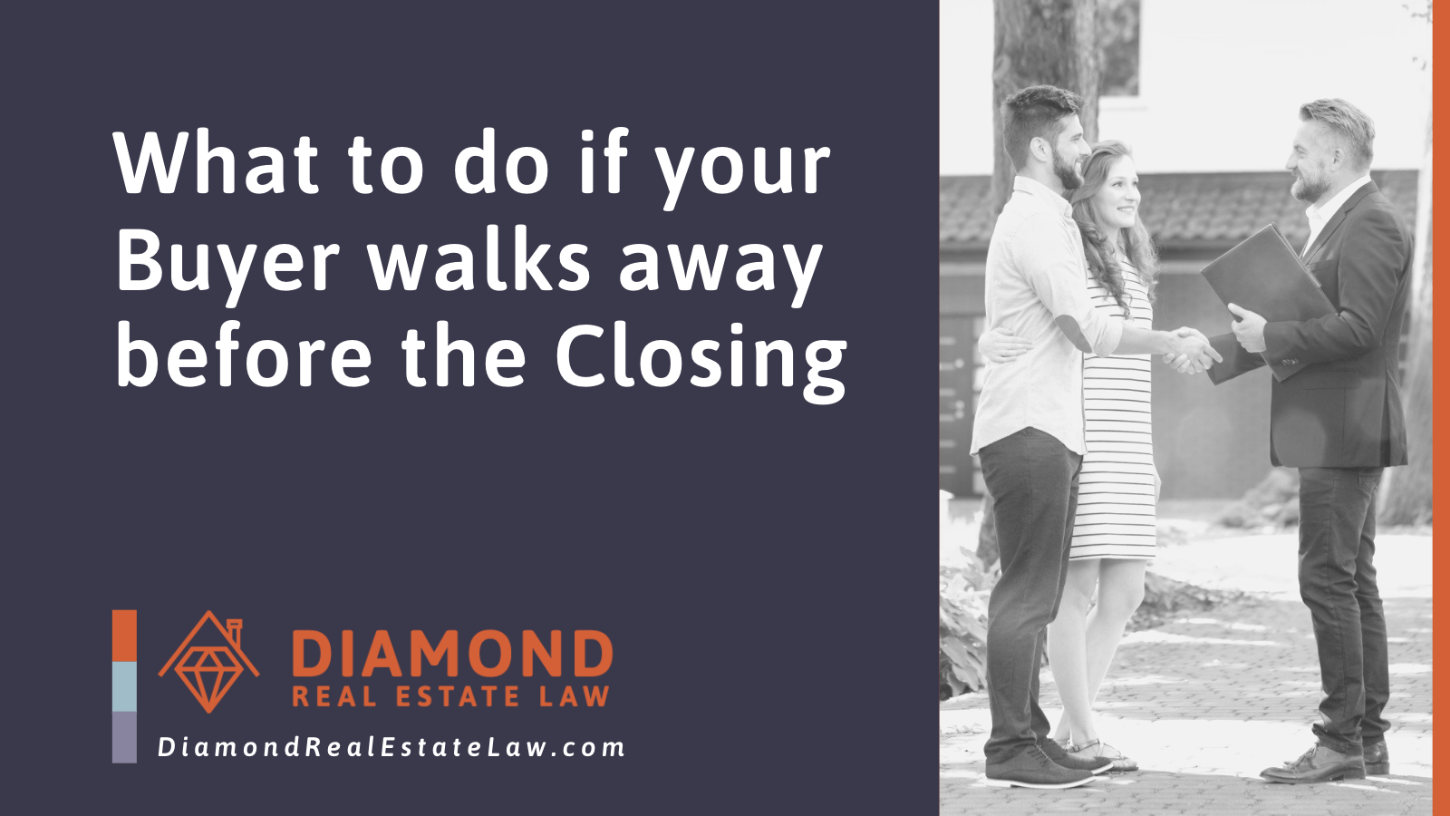 What to do if your Buyer walks away before the Closing - Diamond Real Estate Law | McHenry, IL Residential Real Estate Lawyer