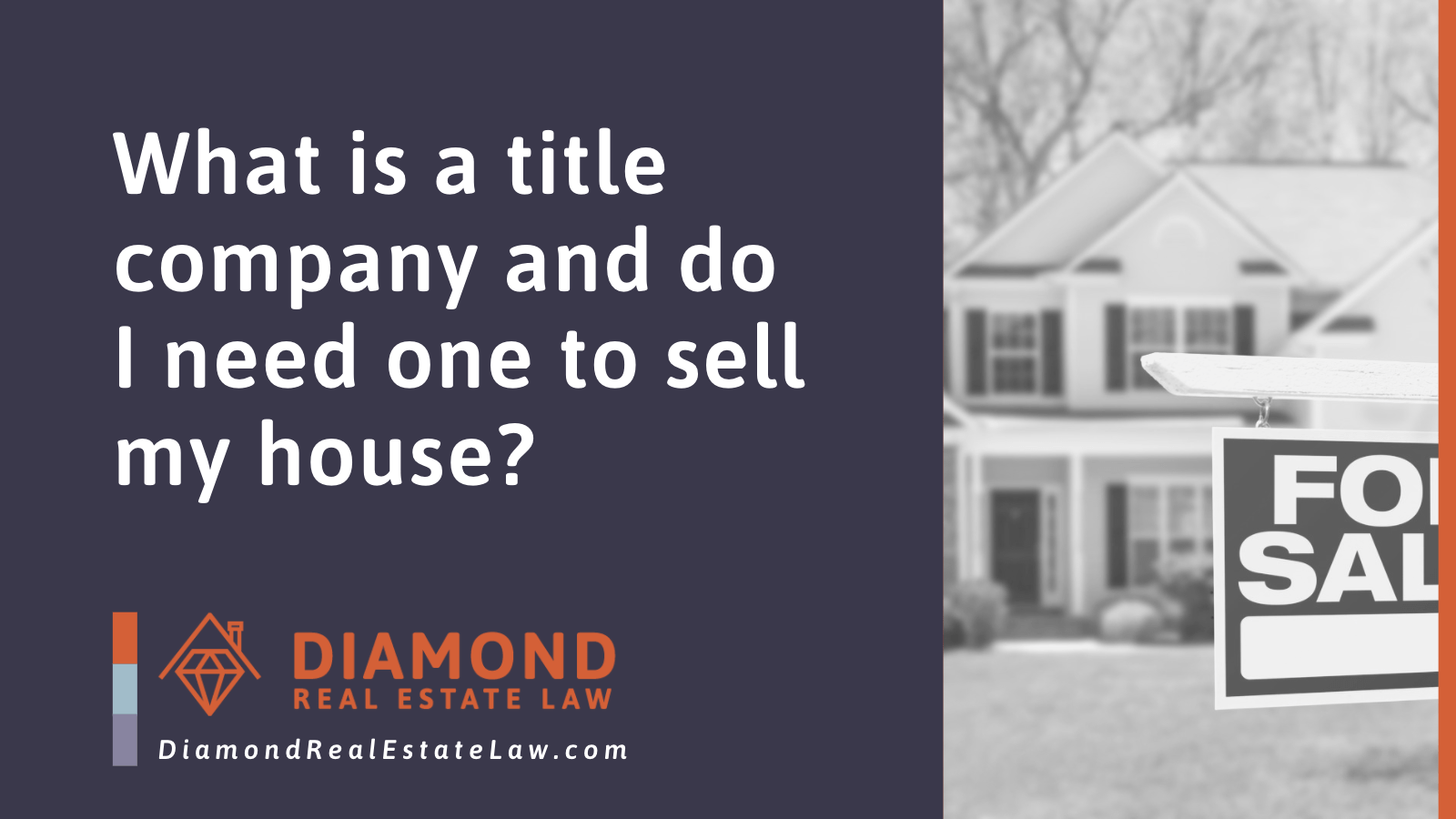 What is a title company and do I need one to sell my house - Diamond Real Estate Law | McHenry, IL Residential Real Estate Lawyer