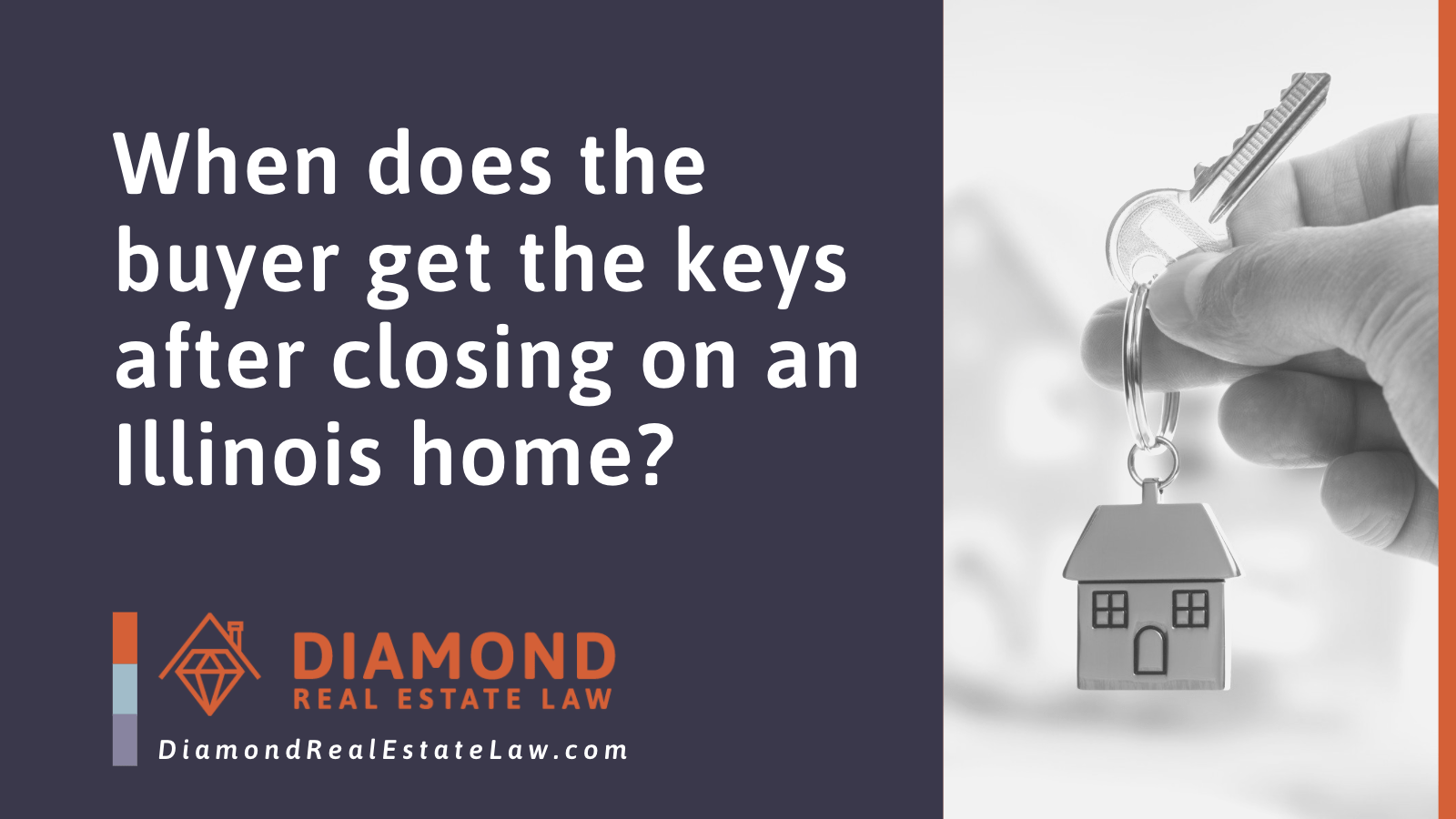 When does the buyer get the keys after closing on an Illinois home - Diamond Real Estate Law | McHenry, IL Residential Real Estate Lawyer