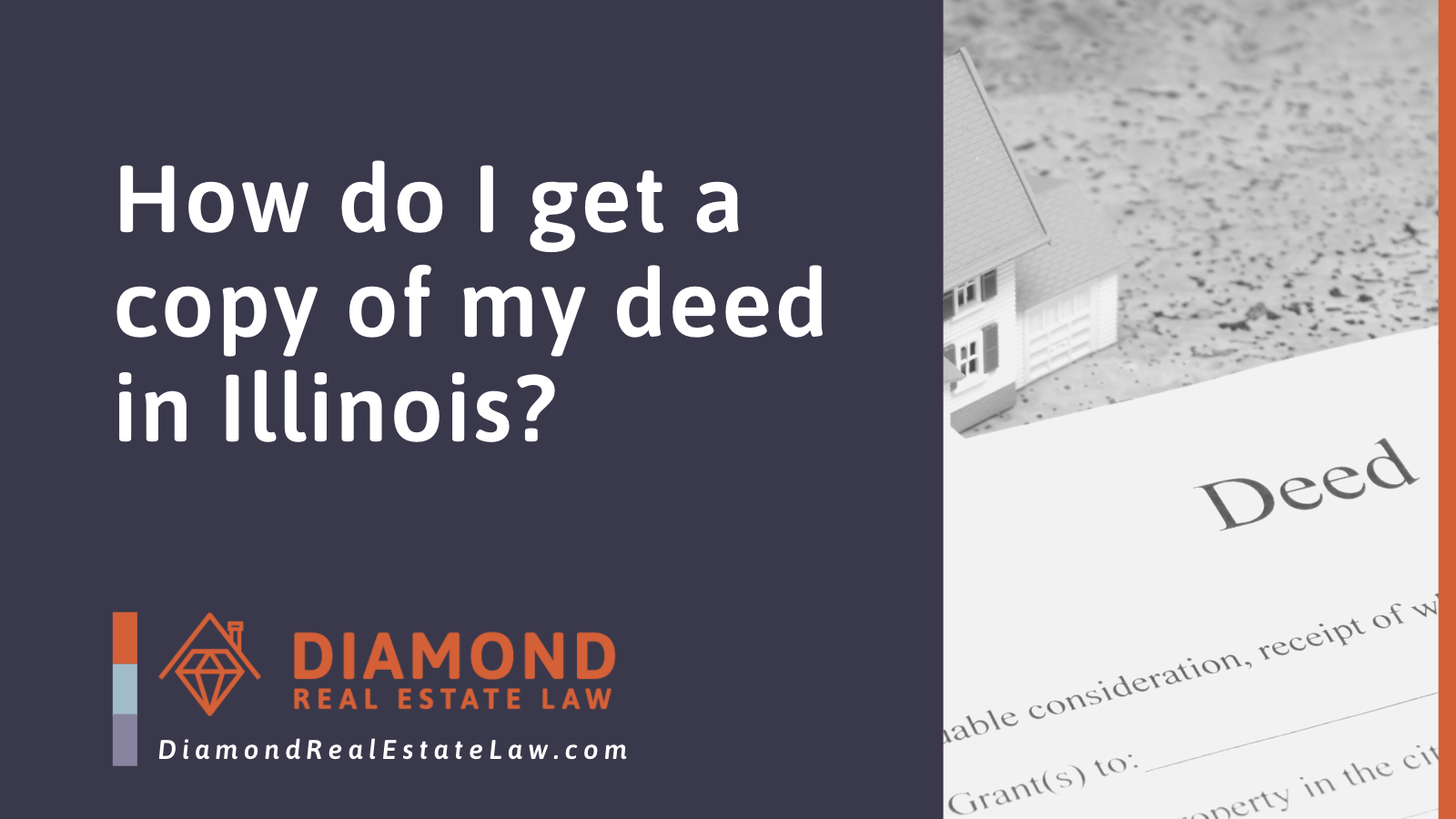 How do I get a copy of my deed in Illinois - Diamond Real Estate Law | McHenry, IL Residential Real Estate Lawyer
