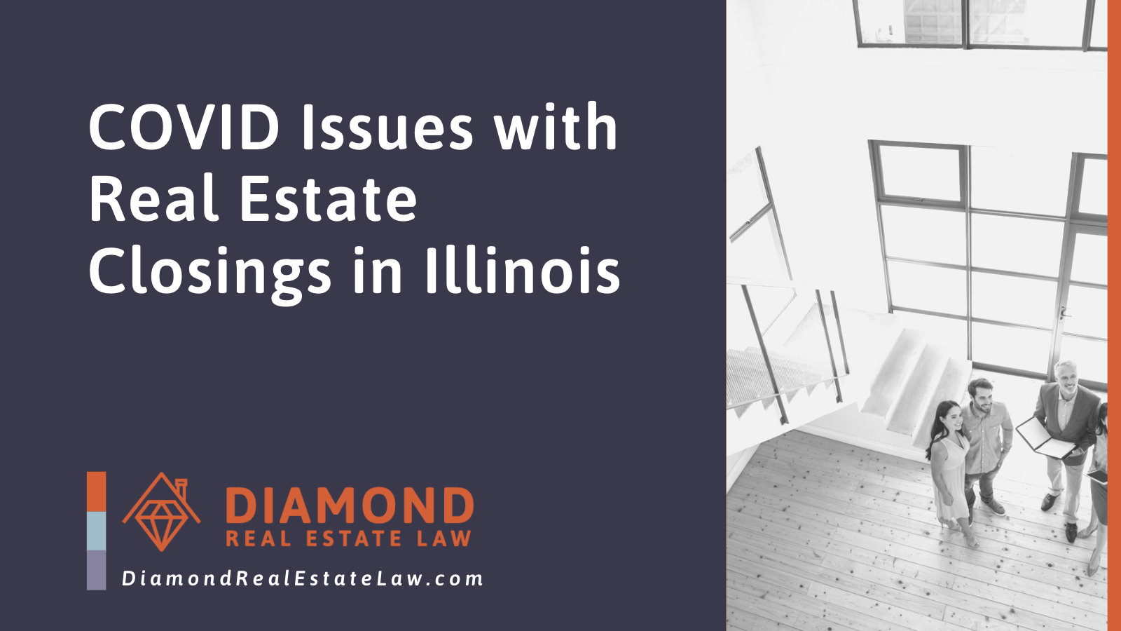 COVID Issues with Real Estate Closings in Illinois- Diamond Real Estate Law | McHenry, IL Residential Real Estate Lawyer