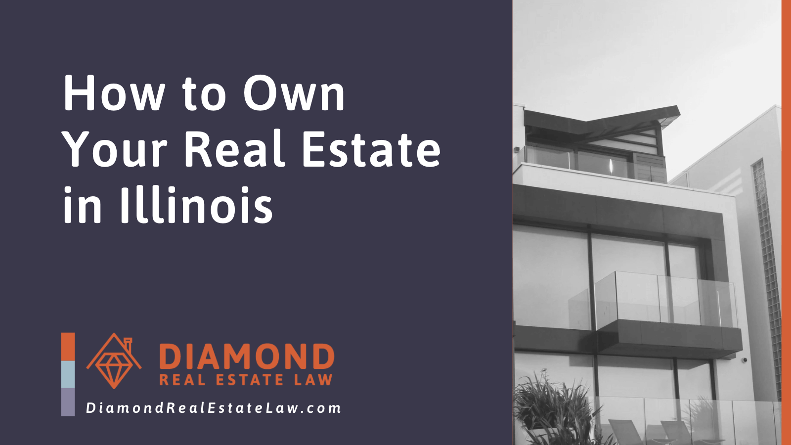 How to Own Your Real Estate in Illinois - Diamond Real Estate Law | McHenry, IL Residential Real Estate Lawyer